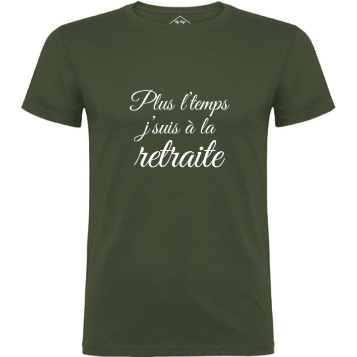 Tip Top Tshirt - T-shirt Homme Plus l'temps, J'suis à la retraite - Made in France