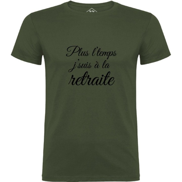 Tip Top Tshirt - T-shirt Homme Plus l'temps, J'suis à la retraite - Made in France