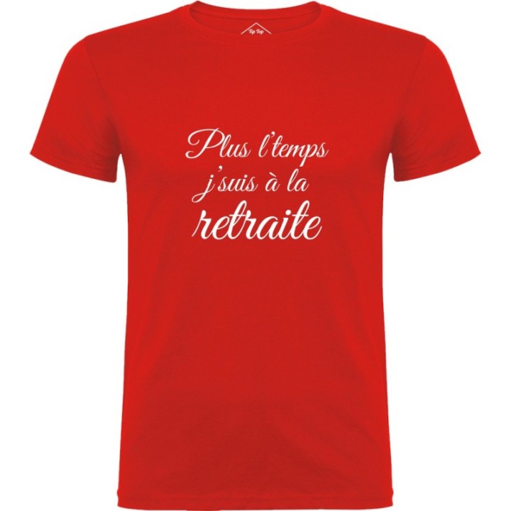 Tip Top Tshirt - T-shirt Homme Plus l'temps, J'suis à la retraite - Made in France