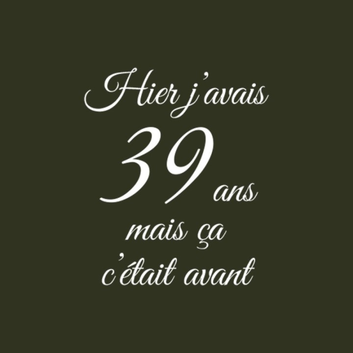 Tip Top Tshirt - T-shirt Homme Hier j'avais 39 ans... - Made in France