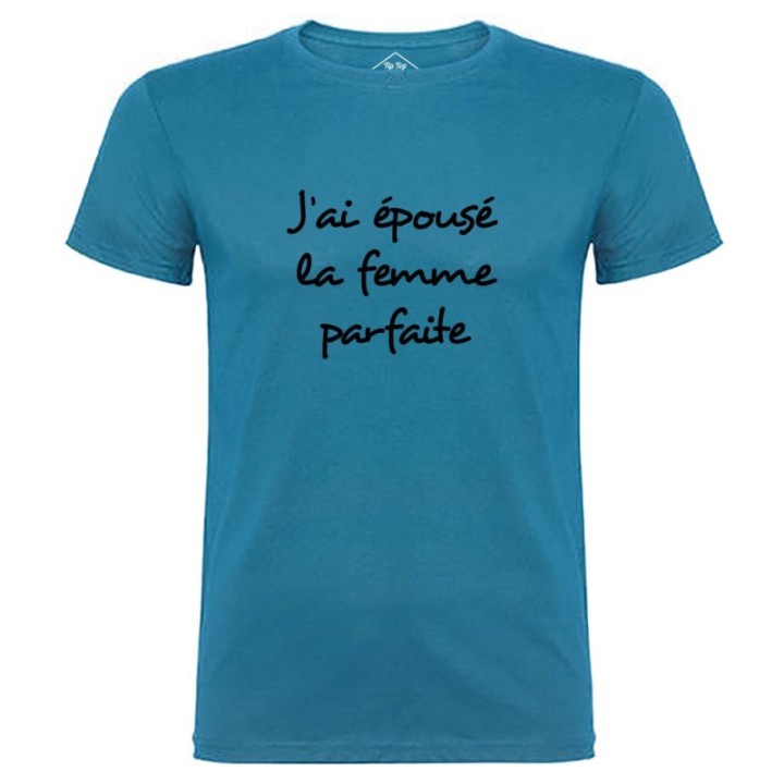 Tip Top Tshirt - T-shirt Homme J'ai épousé la femme parfaite - Made in France