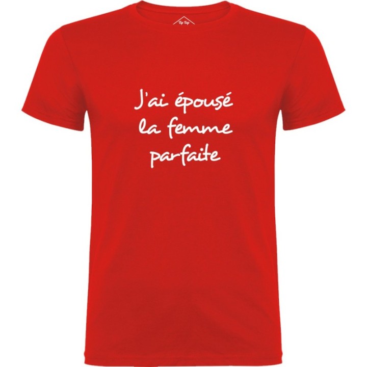 Tip Top Tshirt - T-shirt Homme J'ai épousé la femme parfaite - Made in France