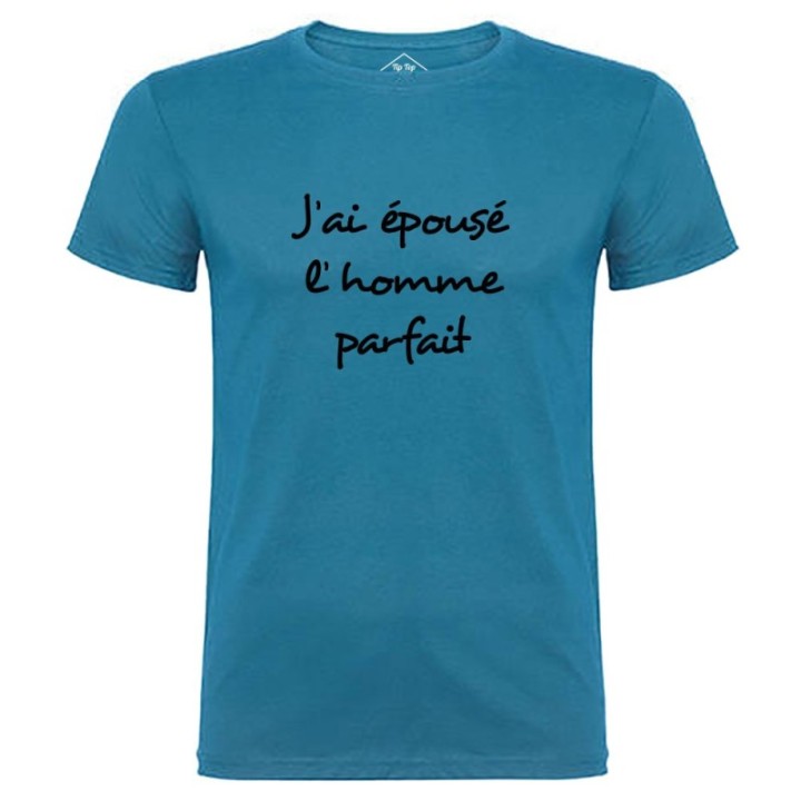 Tip Top Tshirt - T-shirt Homme J'ai épousé l'homme parfait - Made in France