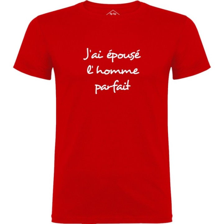 Tip Top Tshirt - T-shirt Homme J'ai épousé l'homme parfait - Made in France