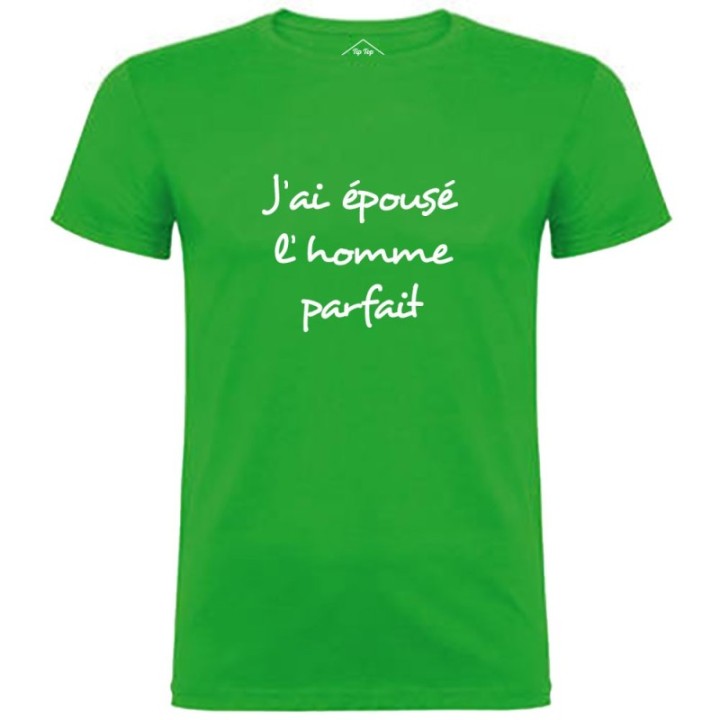 Tip Top Tshirt - T-shirt Homme J'ai épousé l'homme parfait - Made in France
