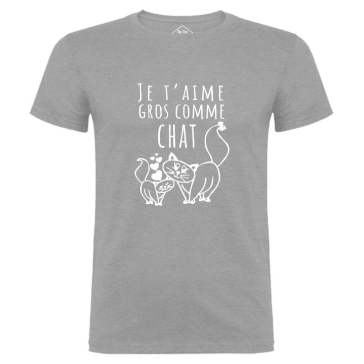 Tip Top Tshirt - T-shirt Homme Je t'aime gros comme chat - Made in France