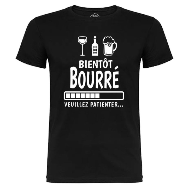 Tip Top Tshirt - T-shirt Homme Bientôt bourré - Made in France