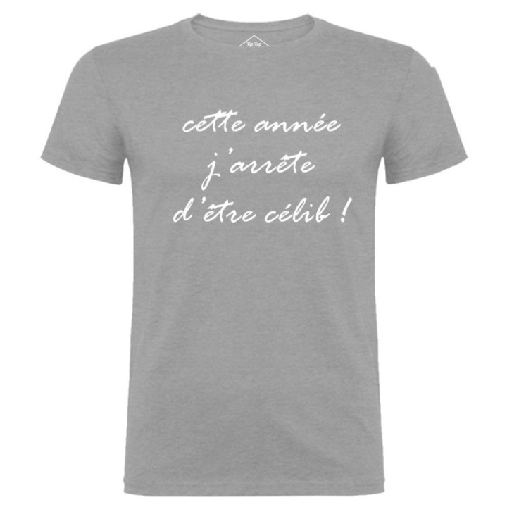 Tip Top Tshirt - T-shirt Homme J'arrête d'être célib ! - Made in France