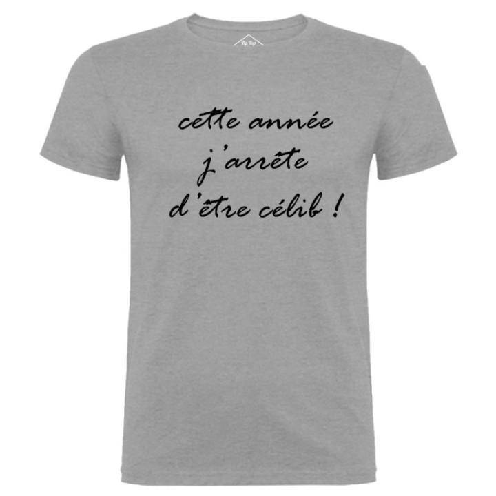 Tip Top Tshirt - T-shirt Homme J'arrête d'être célib ! - Made in France