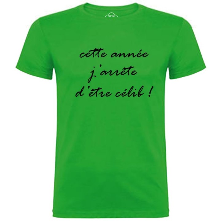 Tip Top Tshirt - T-shirt Homme J'arrête d'être célib ! - Made in France