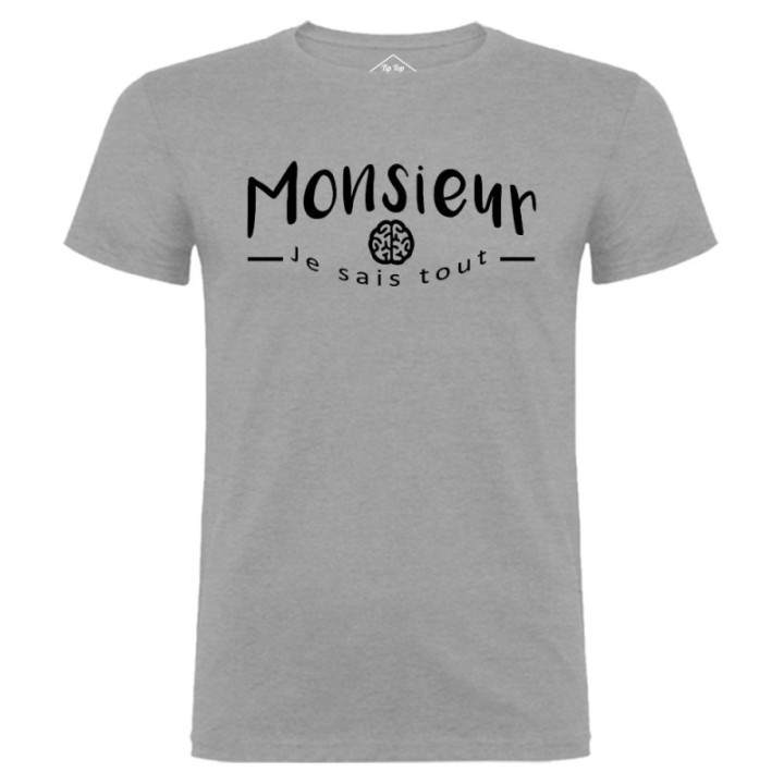 Tip Top Tshirt - T-shirt Homme Monsieur je sais tout - Made in France
