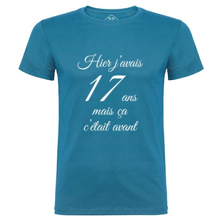 Tip Top Tshirt - T-shirt Homme Hier j'avais 17 ans... - Made in France
