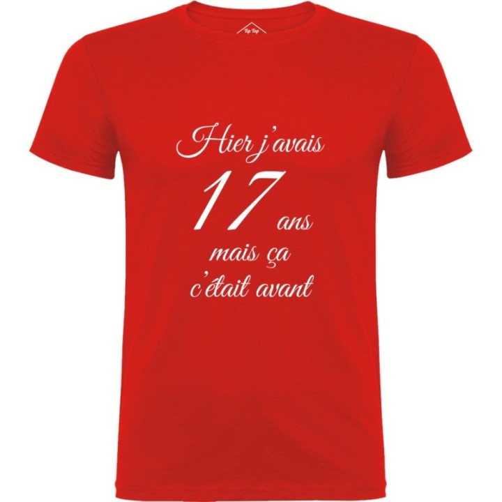 Tip Top Tshirt - T-shirt Homme Hier j'avais 17 ans... - Made in France