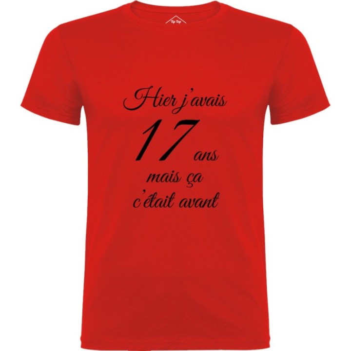 Tip Top Tshirt - T-shirt Homme Hier j'avais 17 ans... - Made in France