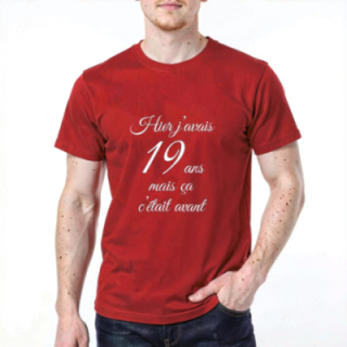 Tip Top Tshirt - T-shirt Homme Hier j'avais 19 ans... - Made in France