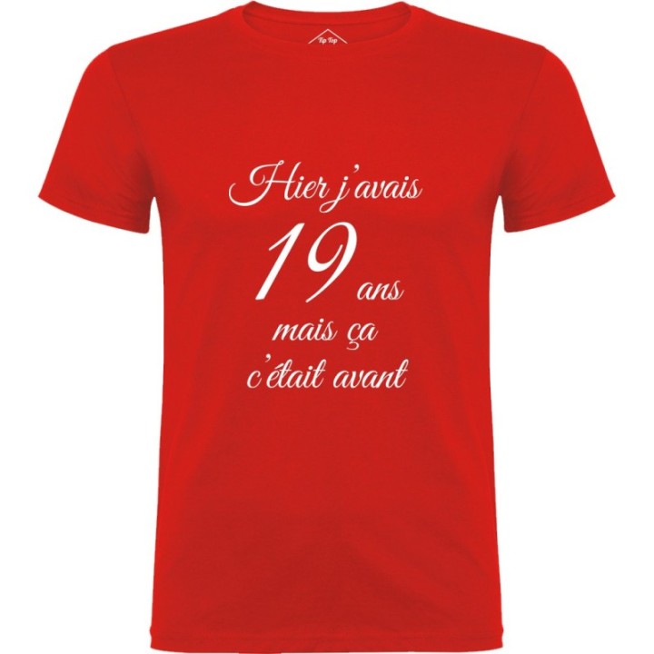 Tip Top Tshirt - T-shirt Homme Hier j'avais 19 ans... - Made in France