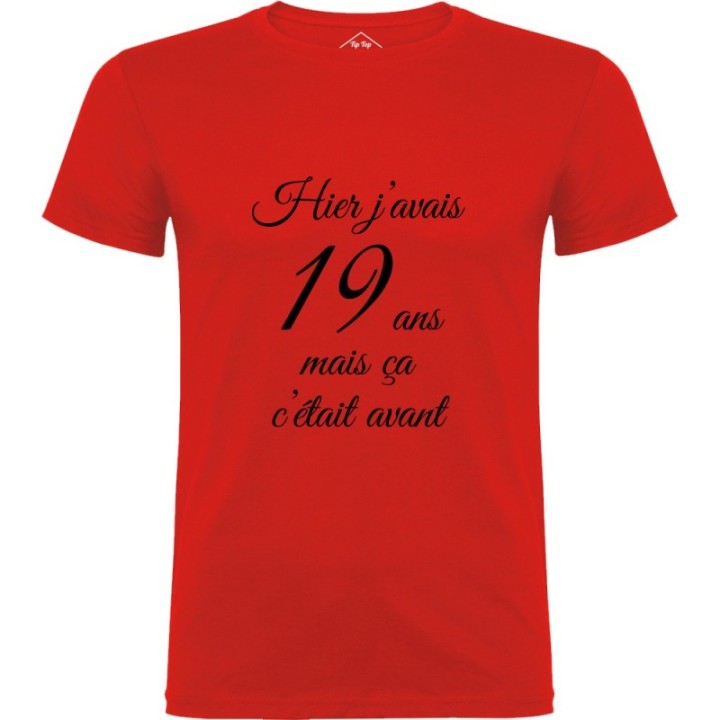 Tip Top Tshirt - T-shirt Homme Hier j'avais 19 ans... - Made in France