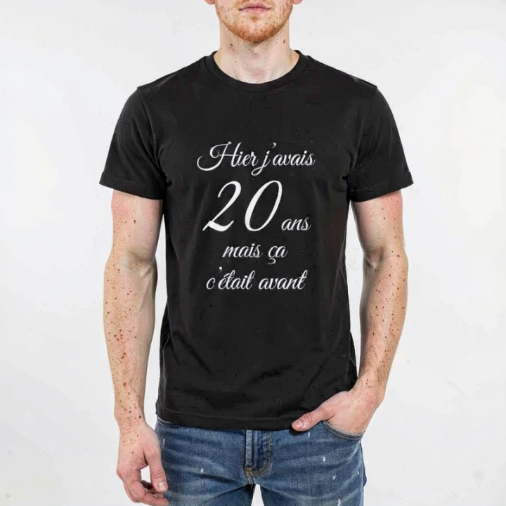 Tip Top Tshirt - T-shirt Homme Hier j'avais 20 ans... - Made in France