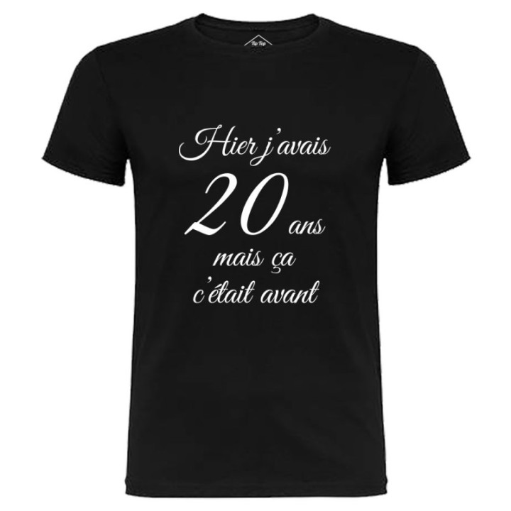 Tip Top Tshirt - T-shirt Homme Hier j'avais 20 ans... - Made in France