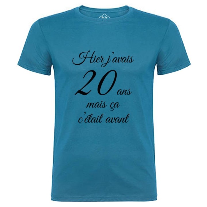 Tip Top Tshirt - T-shirt Homme Hier j'avais 20 ans... - Made in France