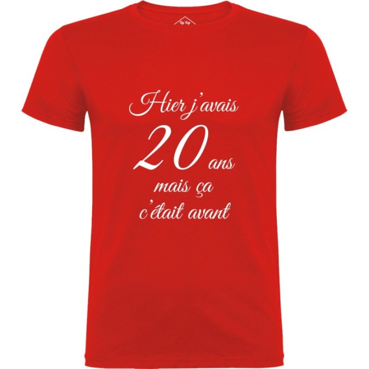 Tip Top Tshirt - T-shirt Homme Hier j'avais 20 ans... - Made in France