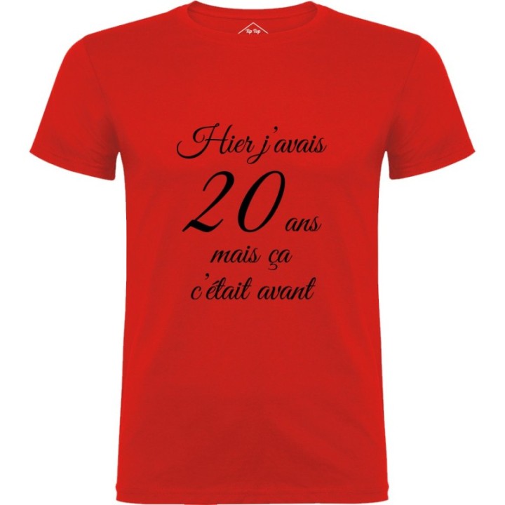 Tip Top Tshirt - T-shirt Homme Hier j'avais 20 ans... - Made in France