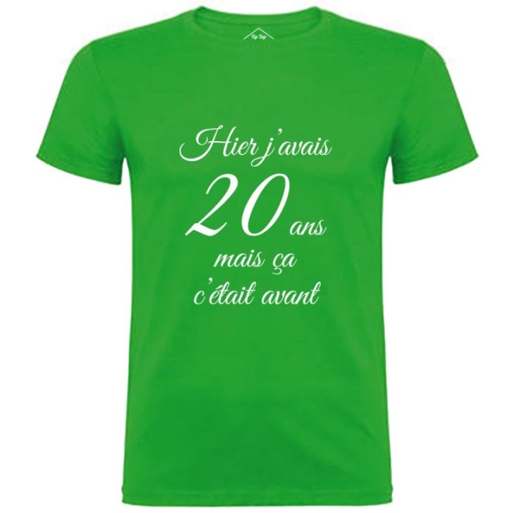 Tip Top Tshirt - T-shirt Homme Hier j'avais 20 ans... - Made in France