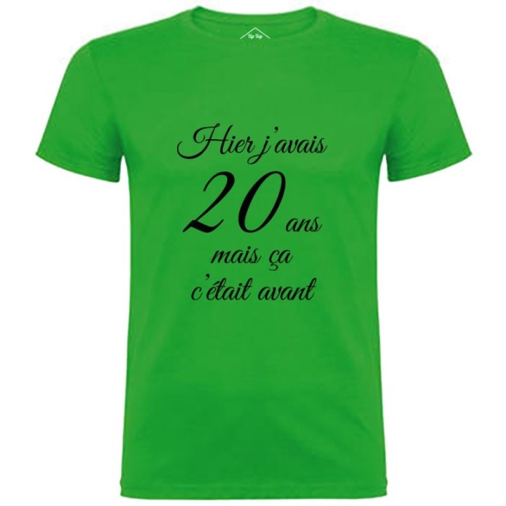 Tip Top Tshirt - T-shirt Homme Hier j'avais 20 ans... - Made in France