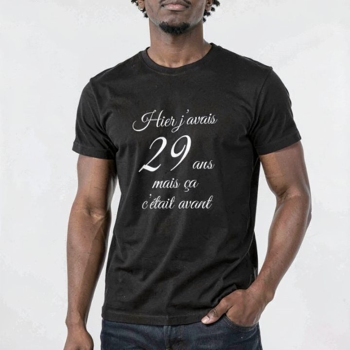 Tip Top Tshirt - T-shirt Homme Hier j'avais 29 ans... - Made in France