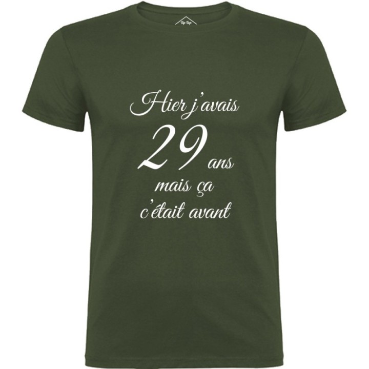 Tip Top Tshirt - T-shirt Homme Hier j'avais 29 ans... - Made in France