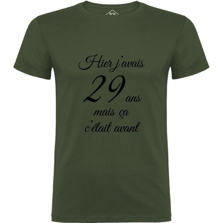Tip Top Tshirt - T-shirt Homme Hier j'avais 29 ans... - Made in France