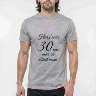 Tip Top Tshirt - T-shirt Homme Hier j'avais 30 ans... - Made in France
