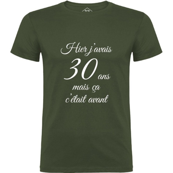 Tip Top Tshirt - T-shirt Homme Hier j'avais 30 ans... - Made in France