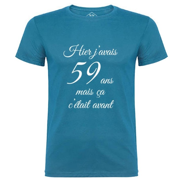 Tip Top Tshirt - T-shirt Homme Hier j'avais 59 ans... - Made in France