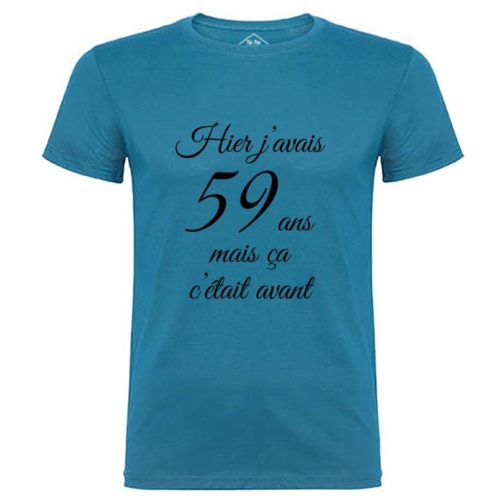 Tip Top Tshirt - T-shirt Homme Hier j'avais 59 ans... - Made in France