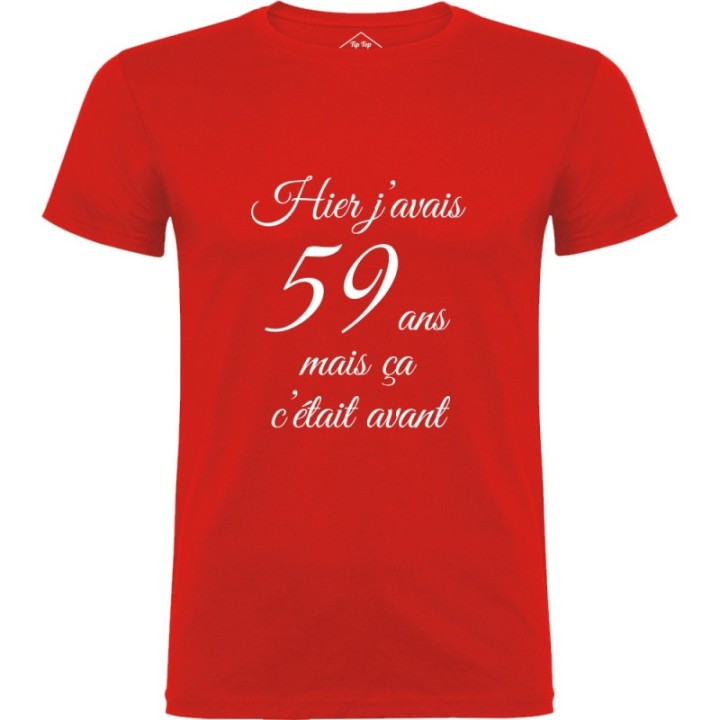 Tip Top Tshirt - T-shirt Homme Hier j'avais 59 ans... - Made in France
