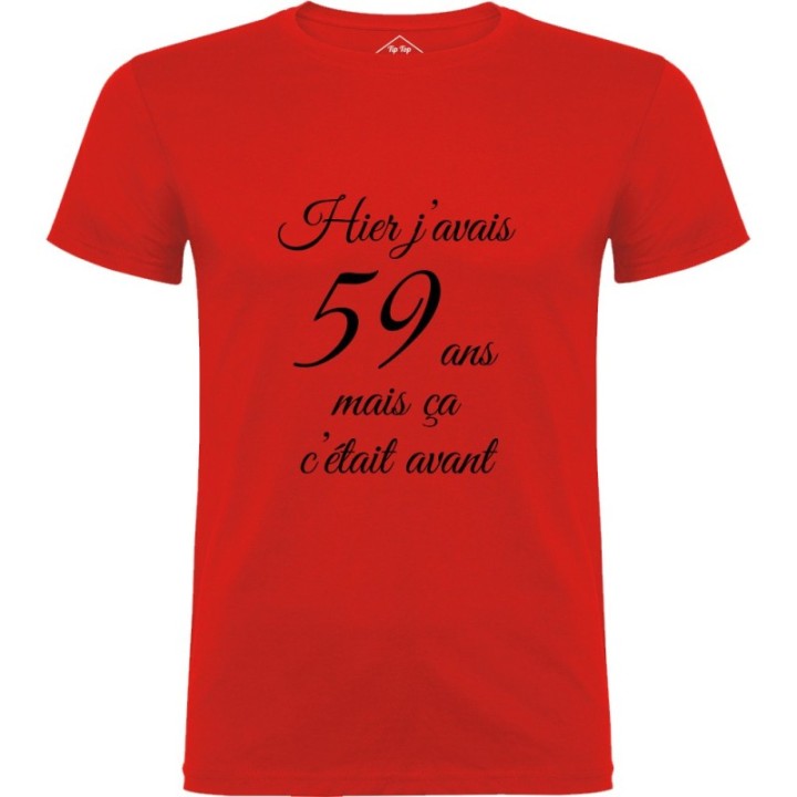 Tip Top Tshirt - T-shirt Homme Hier j'avais 59 ans... - Made in France
