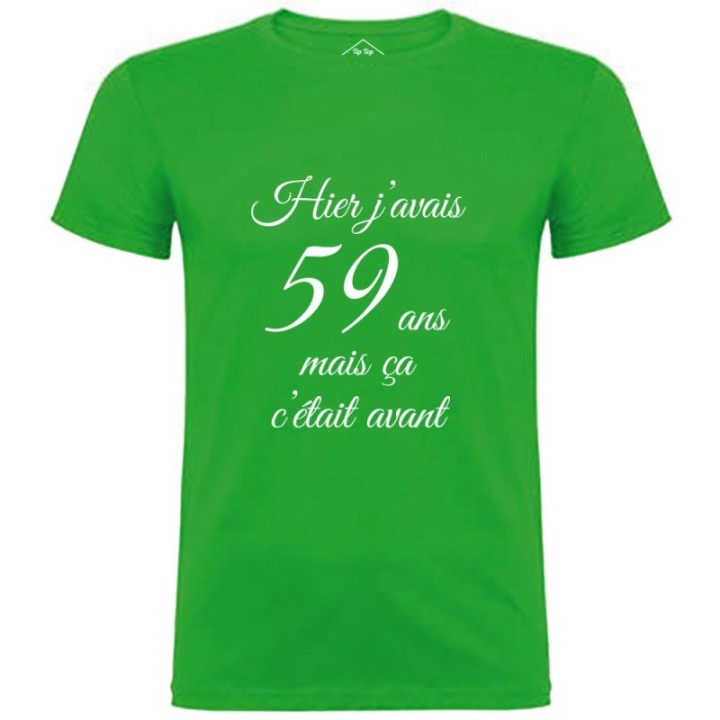 Tip Top Tshirt - T-shirt Homme Hier j'avais 59 ans... - Made in France