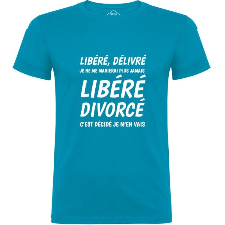 Tip Top Tshirt - T-shirt Homme Libéré Divorcé - Made in France