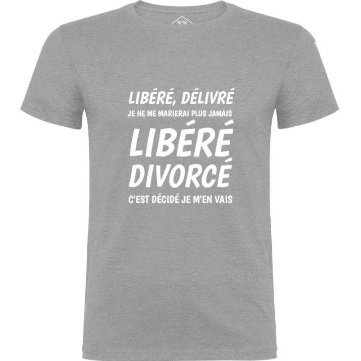 Tip Top Tshirt - T-shirt Homme Libéré Divorcé - Made in France