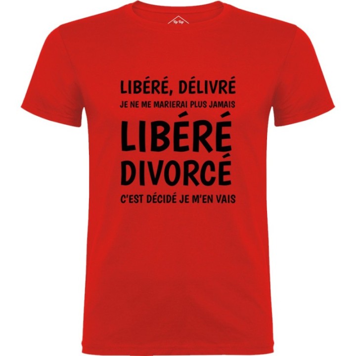 Tip Top Tshirt - T-shirt Homme Libéré Divorcé - Made in France