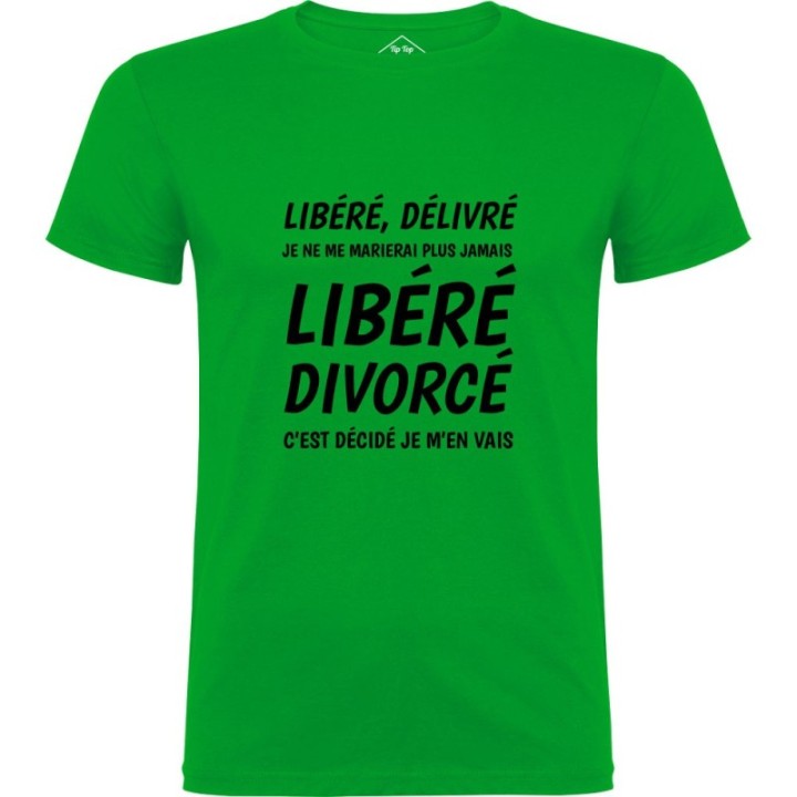 Tip Top Tshirt - T-shirt Homme Libéré Divorcé - Made in France