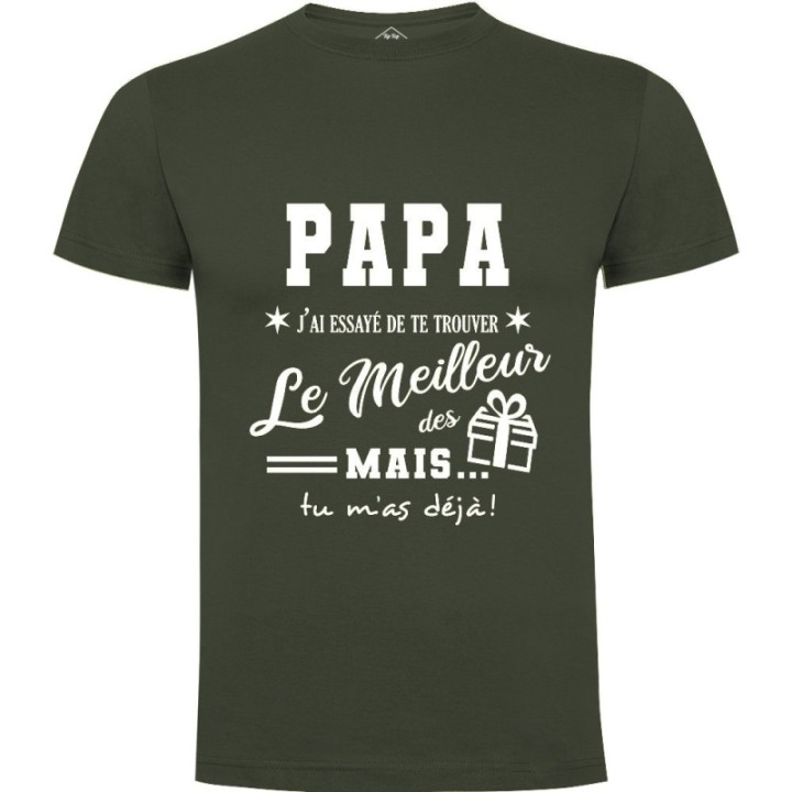 Tip Top Tshirt - T-shirt Homme Papa, j'ai essayé de te trouver le meilleur des cadeaux - Made in France