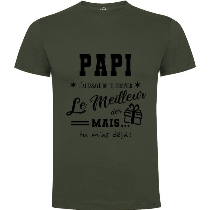 Tip Top Tshirt - T-shirt Homme Papi, j'ai essayé de te trouver le meilleur des cadeaux - Made in France