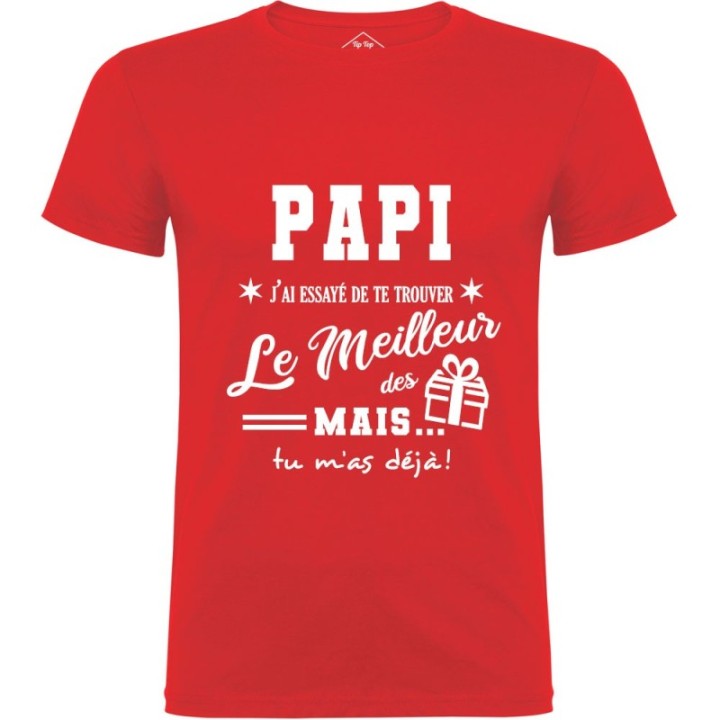 Tip Top Tshirt - T-shirt Homme Papi, j'ai essayé de te trouver le meilleur des cadeaux - Made in France