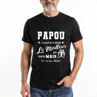 Tip Top Tshirt - T-shirt Homme Papou, j'ai essayé de te trouver le meilleur des cadeaux - Made in France