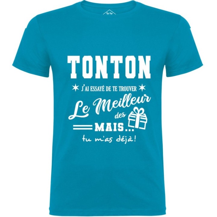 Tip Top Tshirt - T-shirt Homme Tonton, j'ai essayé de te trouver le meilleur des cadeaux - Made in France