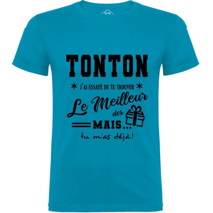 Tip Top Tshirt - T-shirt Homme Tonton, j'ai essayé de te trouver le meilleur des cadeaux - Made in France