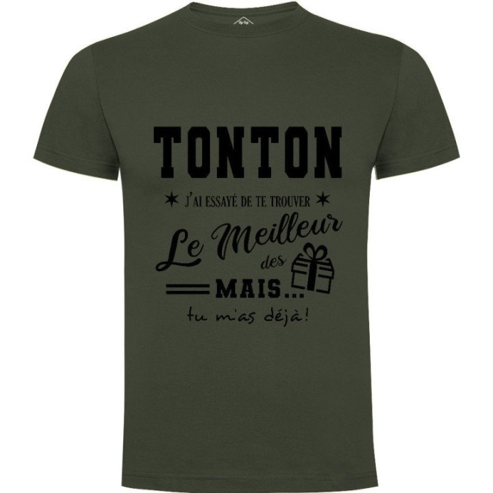 Tip Top Tshirt - T-shirt Homme Tonton, j'ai essayé de te trouver le meilleur des cadeaux - Made in France