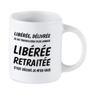 Tip Top Tshirt - Mug Libérée retraitée - Made in France